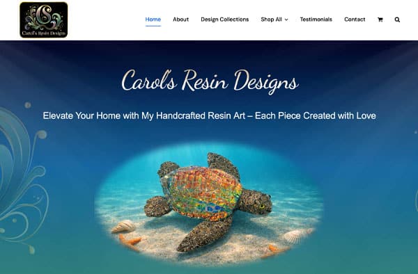 Website homepage for Carol’s Resin Designs showcasing a resin art sea turtle on a beach, with text: “Elevate Your Home with My Handcrafted Resin Art – Each Piece Created with Love.” Blue ocean-themed background highlights my website portfolio.